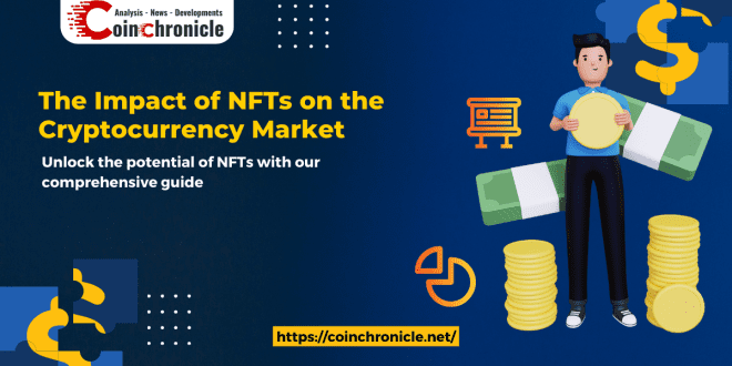 The Impact of NFTs on the Cryptocurrency Market